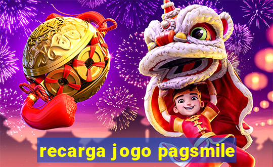 recarga jogo pagsmile